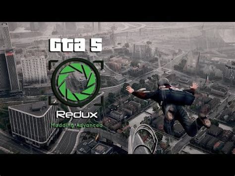 Grand Theft Auto V Redux / GTA V Redux (highly Modded) (build .
